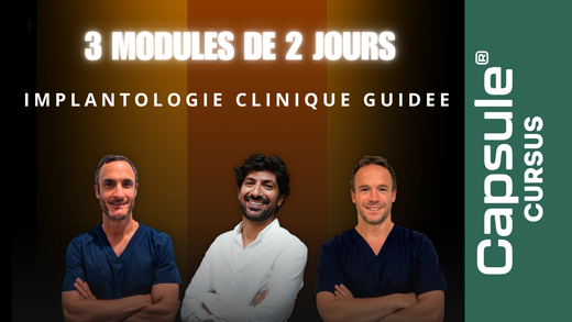 Parcours implantologie clinique guidée Capsule — planification 3D, chirurgie et restauration implantaire certifié Qualiopi.